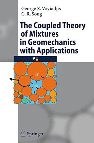 THE COUPLED THEORY OF MIXTURES IN GEOMECHANICS WITH By George Z Voyiadjis & C R