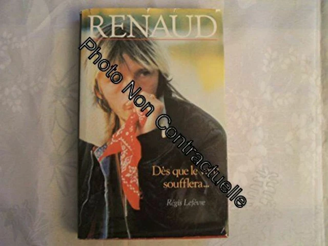 Renaud : Dès que le vent soufflera [Reliure inconnue] by Lefèvre Régis
