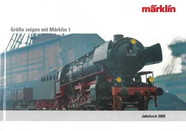 Märklin Jahrbuch / Katalog 2005, Spur 1,  gebunden 176 Seiten guter Zustand