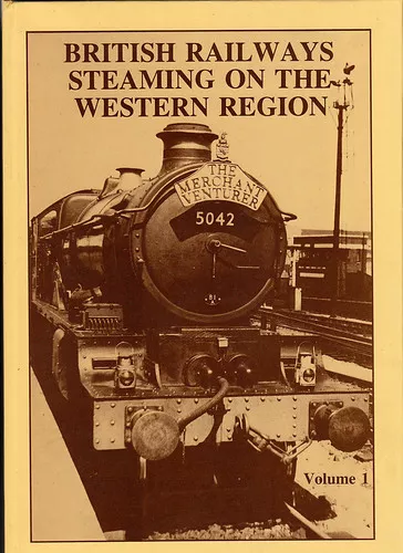 british railways steaming on the western region .vol 1 1985