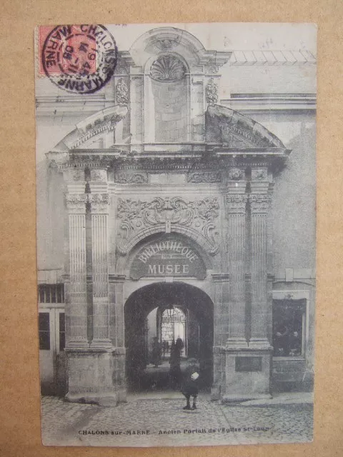 Cpa Chalon Sur Marne (51) Ancien Portail Eglise Saint Loup. Bibliotheque Musee