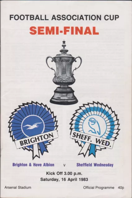 F.A. CUP  SEMI-FINAL PROGRAMME -  Brighton v  Sheffield Wed. - 16 April 1983