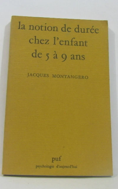 La notion de durée chez l'enfant de 5 à 9 ans | Montangero Jacques | Bon état