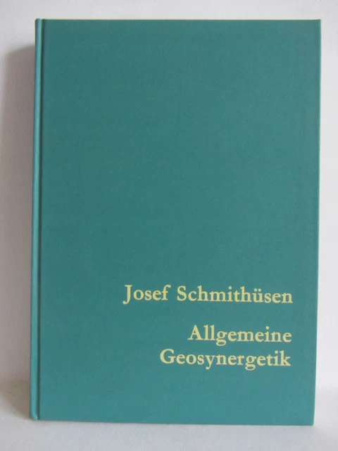 SCHMITHÜSEN, JOSEF ALLGEMEINE Geosynergetik. Grundlagen der
