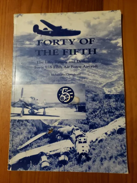 Forty Of The Fifth The Life And And Demise Of US Air Force Aircraft