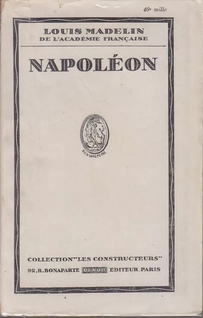 C1 Louis Madelin NAPOLEON Le Constructeur EPUISE