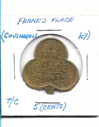 COVINGTON, KENTUCKY TRADE Token FRANK'S PLACE 5 $4.00 - PicClick