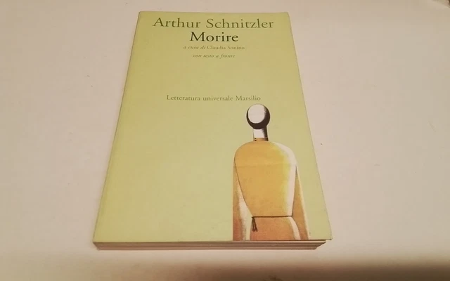 Morire - Schnitzler Arthur - Marsilio, Testo a fronte, 2mr26 Morire - Schnitzler Arthur - Marsilio, Testo a fronte, 2mr26
