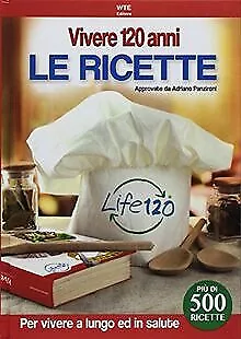 Vivere 120 anni. Le ricette de Panzironi, Adriano | Livre | état très bon