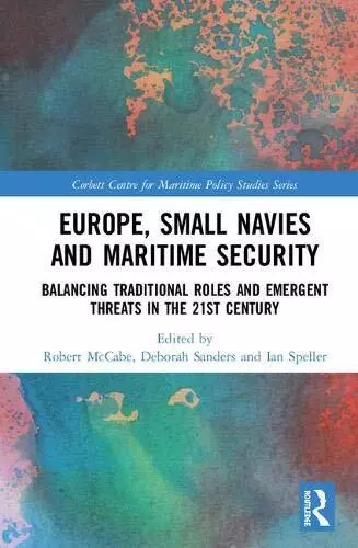 Europe, Small Navies and Maritime Security: Bal. McCabe, Sanders, Speller<|