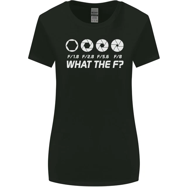 T-shirt donna taglio più largo Photography What the F Stop Photographer
