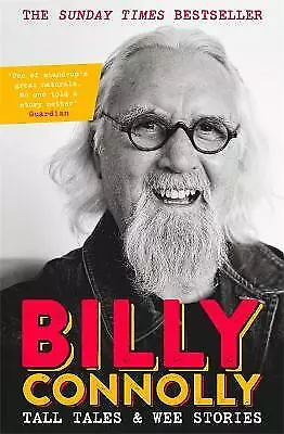 Tall Tales and Wee Stories: The Best of Billy Connolly by Billy Connolly...