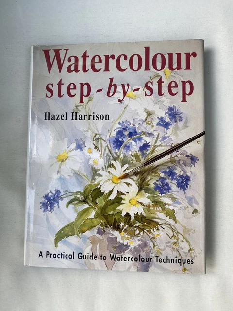 WATERCOLOUR STEP-BY-STEP HAZEL Harrison 1993 1st HB illust. VGC EUR 3 ...