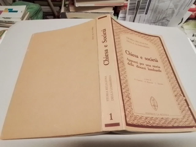 AA.VV, CHIESA E SOCIETA.... diocesi lombarde Edit La Scuola 1986, 10g24 AA.VV, CHIESA E SOCIETA.... diocesi lombarde Edit La Scuola 1986, 10g24