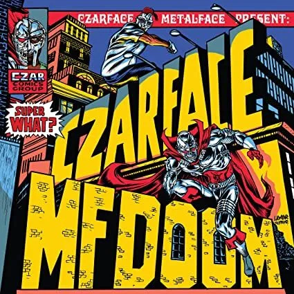 CZARFACE  MF DOOM - SUPER WHAT - New Vinyl Record vl - P8200A