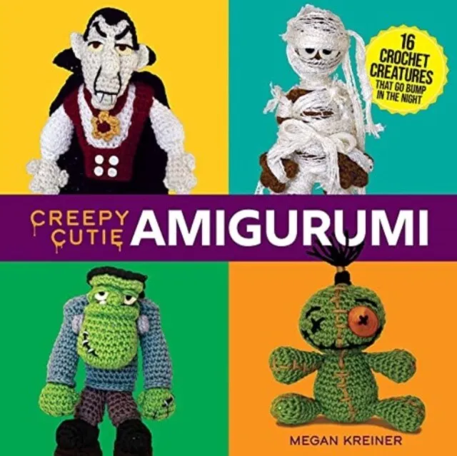 A Crochet World of Creepy Creatures and Cryptids: 40 Amigurumi Patterns for  Ador