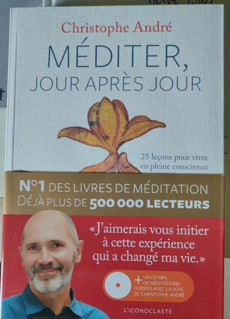 Méditer jour après jour 25 leçons pour vivre en pleine conscience Inclus 1 CD...