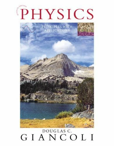 Physics : Principles with Applications by Douglas Giancoli (2013, 7th ed.)