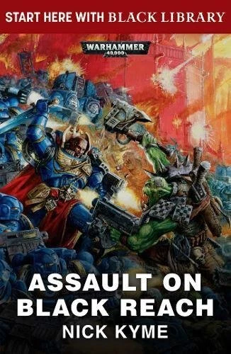 ASSAULT ON BLACK REACH (BLACK LIBRARY SUMMER READING) By Nick Kyme **Mint**