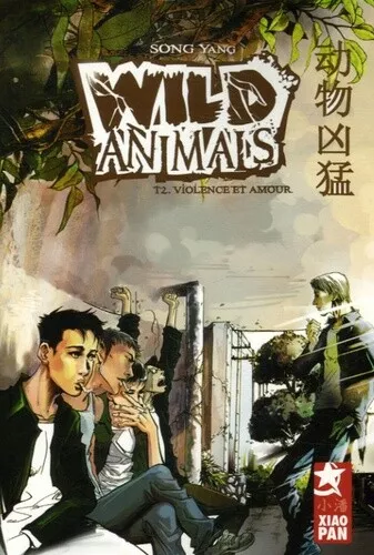 Wild Animals, Tome 2 : Violence et amour