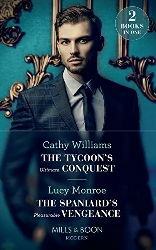 The Tycoon's Ultimate Conquest-Cathy Williams, Lucy Monroe