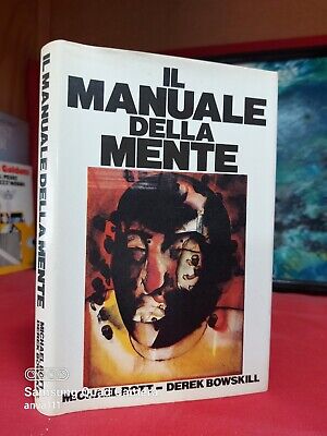 IL MANUALE DELLA MENTE - "Fai da te" del Disturbo Psicologico - Ed. CDE 1984