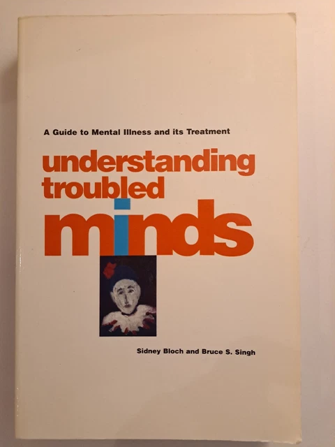 UNDERSTANDING TROUBLED MINDS: Mental Illness &amp; Its Treatment Non ...