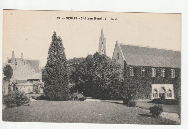 SENLIS - Oise - CPA 60 - le Chateau Henri IV