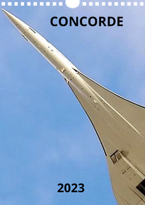 CONCORDE 2023 -WALL - A4 Calendar BRITISH AIRWAYS AIR FRANCE SINGAPORE