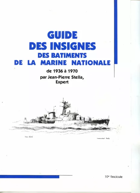 Guide des Insignes des Batiments de la Marine Nationale 1936-1970 Fasicule N° 10