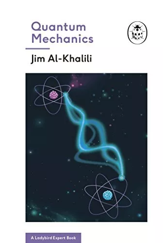 Quantum Mechanics (A Ladybird Expert Book) (The Ladybird E... by Al-Khalili, Jim