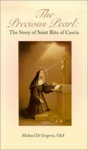 The Precious Pearl: The Story of Saint Rita of Cascia by Di Gregorio, Michael
