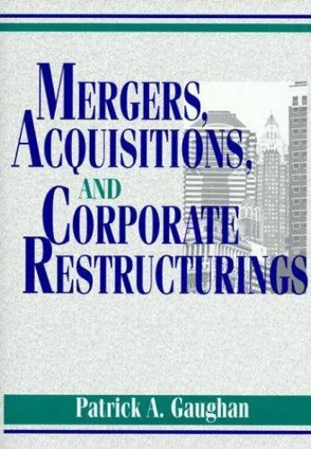 MERGERS ACQUISITIONS AND Corporate Restructuring By Gaughan Patrick 