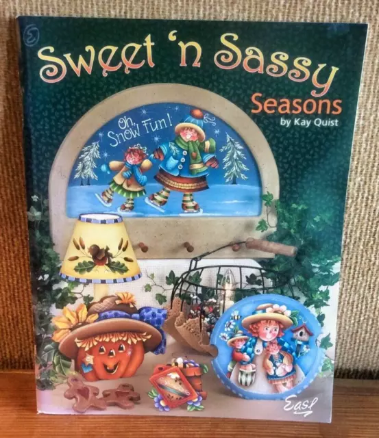 Sweet' n Sassy Seasons Kay Quist 2006 Acrylic Painting Projects
