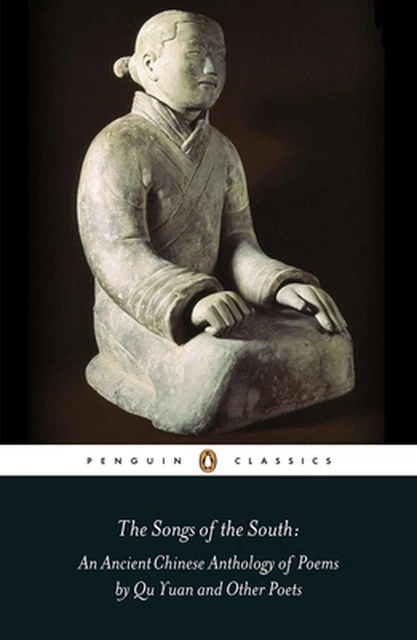 The Songs of the South: An Ancient Chinese Anthology of Poems By Qu YuanAnd Othe