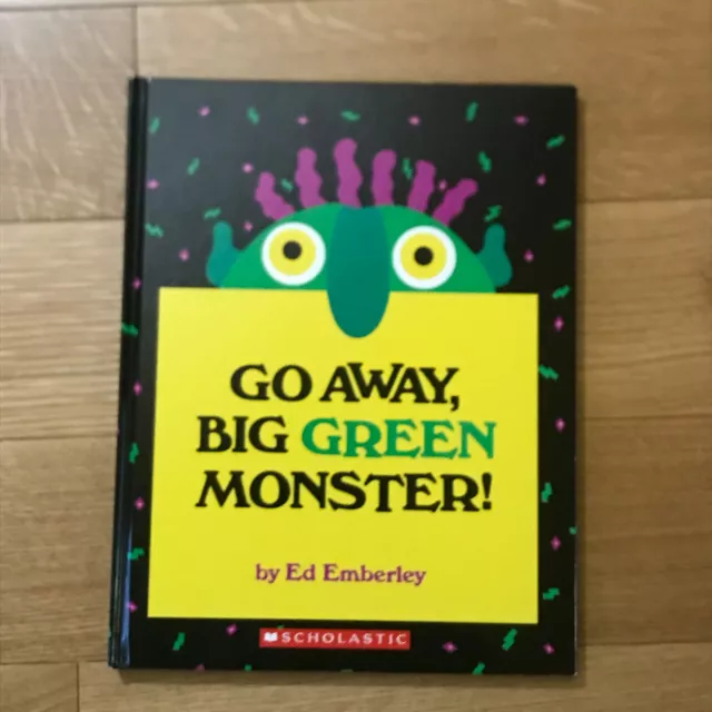 GO AWAY, BIG GREEN MONSTER! By Ed Emberley Scholastic 1997 1st Printing