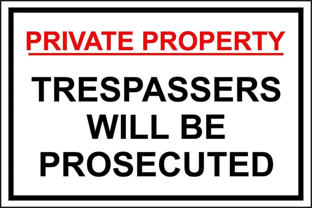Private property trespassers will be prosecuted safety sign
