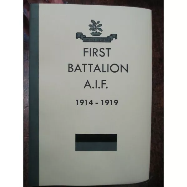 The History of the 1st Battalion AIF WW1 Australian First Battalion Book new