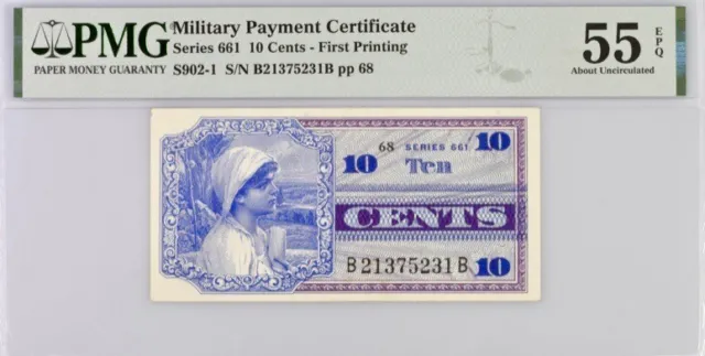 Military Payment Certificate 10c series 661 First Printing PMG 55 EPQ AU Note