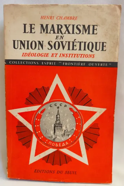 Le Marxisme en Union Soviétique : idéologie et institutions. LIVRE ANCIEN W1