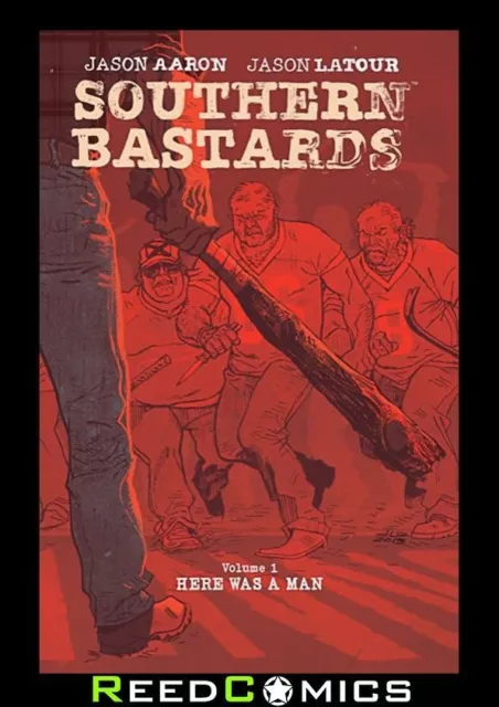 SOUTHERN BASTARDS VOLUME 1 HERE WAS A MAN GRAPHIC NOVEL Paperback Collects #1-4
