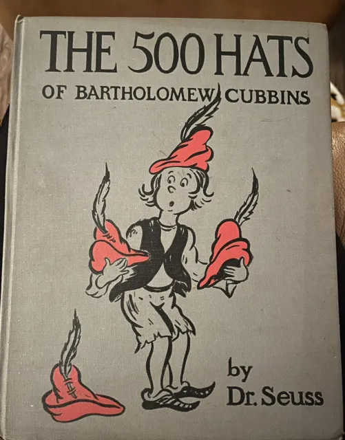 The 500 Hats of Bartholomew Cubbins by Dr. Seuss Copyright 1938 First Edition