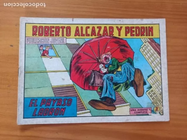 Roberto Alcazar Y Pedrin Nº 847 - El Payaso Ladron - Original - Valenciana (Gx)