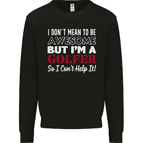 Io No Mean To Be But I'M Un Giocatore Golf Bambini Felpa Maglione