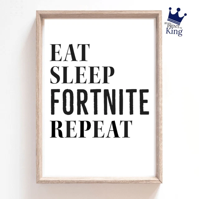 Fortnite EAT SLEEP REPEAT gamer art design A4 print Xbox PC ps4 Ps5 Gaming