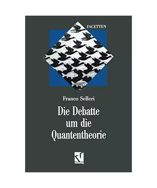 Die Debatte um die Quantentheorie (Facetten), Selleri, Franco