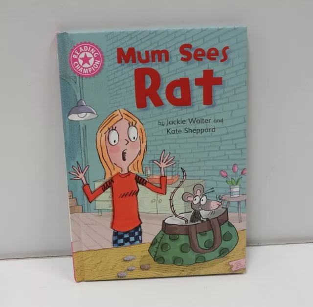 Reading Champion: Mum Sees Rat: Independent Reading Pink 1A by Jackie Walter