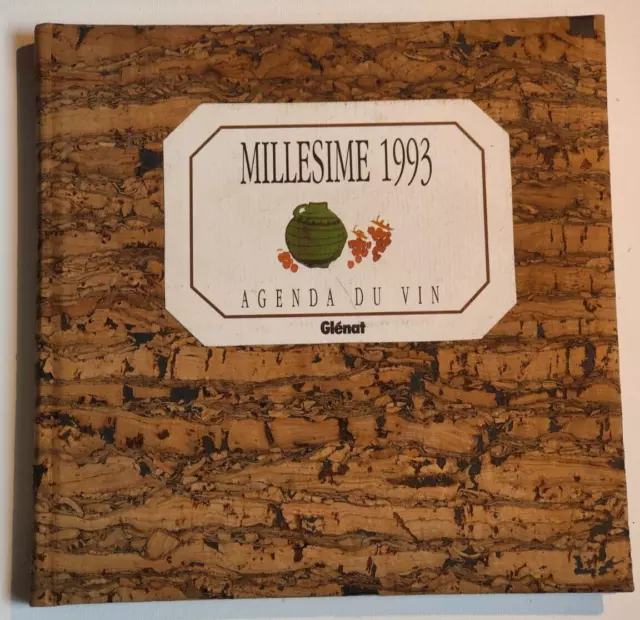 AGENDA DU VIN MILLESIME 1993 ed Glenat (étiquette de vin, champagne...)