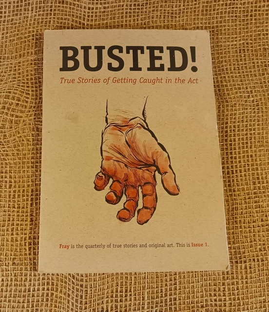 FRAY ISSUE NO 1 Busted True Stories of Getting Caught in the Act £11.47 PicClick UK