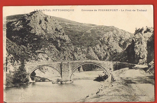 CPA Le Cantal Pictoresque - surroundings of PIERREFORT - Le Pont de Tréboul - traveled